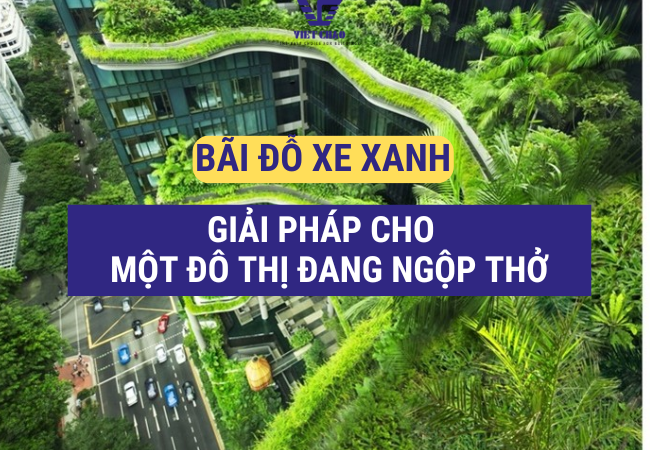 Bãi đỗ xe xanh: giải pháp cho đô thị đang “ngộp thở”