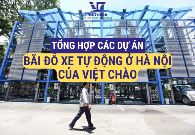 Tổng hợp các dự án bãi đỗ xe tự động ở Hà Nội của Việt Chào