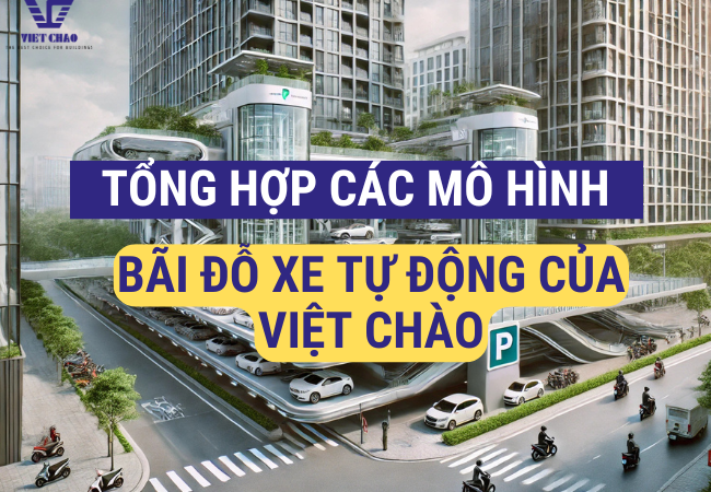 Khám Phá Các Mô Hình Bãi Đỗ Xe Thông Minh Từ Việt Chào: Giải Pháp Đỗ Xe Tương Lai