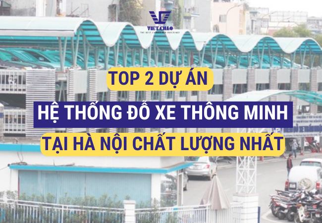 Top 2 dự án hệ thống đỗ xe thông minh tại Hà Nội chất lượng nhất