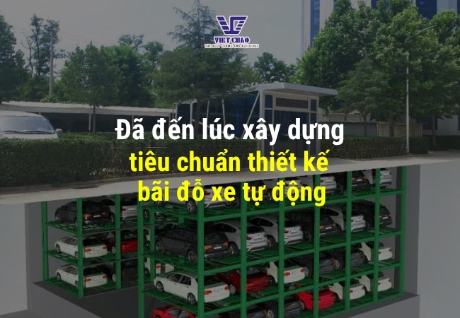 Tiêu chuẩn thiết kế bãi đỗ xe tự động mới nhất theo TCVN